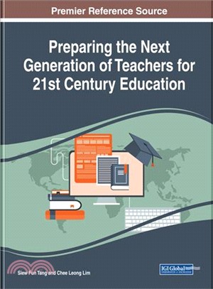 Preparing the Next Generation of Teachers for 21st Century Education