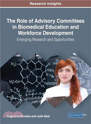 The Role of Advisory Committees in Biomedical Education and Workforce Development ― Emerging Research and Opportunities