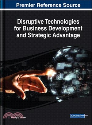 Disruptive Technologies for Business Development and Strategic Advantage