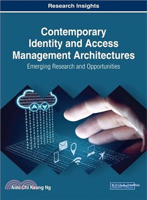 Contemporary Identity and Access Management Architectures ― Emerging Research and Opportunities