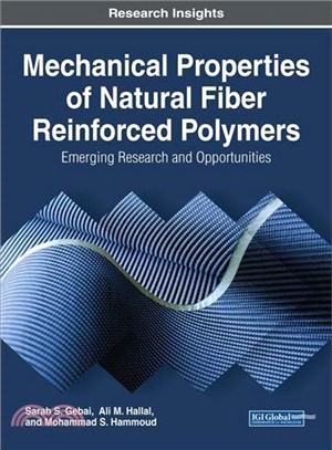 Mechanical Properties of Natural Fiber Reinforced Polymers ― Emerging Research and Opportunities