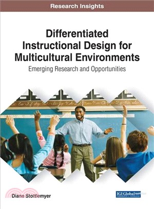 Differentiated Instructional Design for Multicultural Environments ― Emerging Research and Opportunities