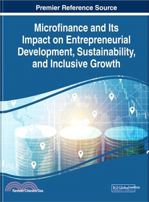 Microfinance and Its Impact on Entrepreneurial Development, Sustainability, and Inclusive Growth