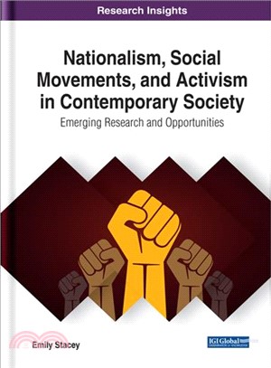 Nationalism, Social Movements, and Activism in Contemporary Society ― Emerging Research and Opportunities