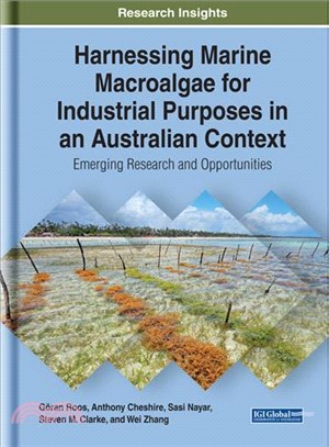 Harnessing Marine Macroalgae for Industrial Purposes in an Australian Context ― Emerging Research and Opportunities