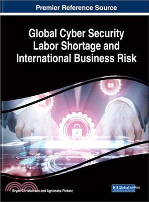 Global Cyber Security Labor Shortage and International Business Risk