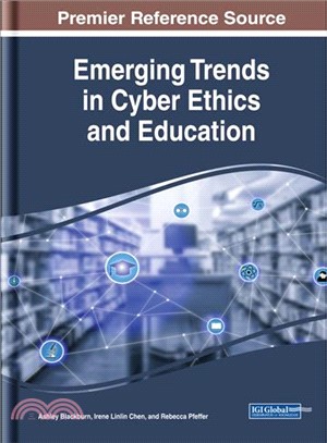 Emerging Trends in Cyber Ethics and Education