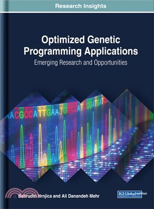 Optimized Genetic Programming Applications ― Emerging Research and Opportunities