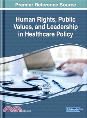 Human Rights, Public Values, and Leadership in Healthcare Policy