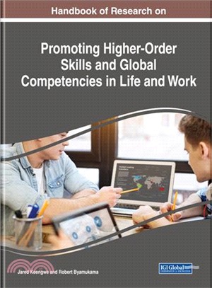 Handbook of Research on Promoting Higher-order Skills and Global Competencies in Life and Work