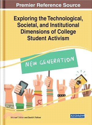 Exploring the Technological, Societal, and Institutional Dimensions of College Student Activism