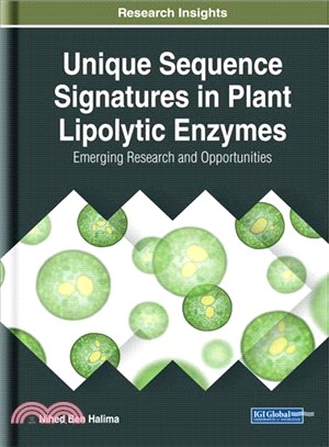 Unique Sequence Signatures in Plant Lipolytic Enzymes ― Emerging Research and Opportunities