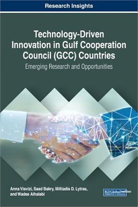 Technology-driven Innovation in Gulf Cooperation Council Countries ― Emerging Research and Opportunities