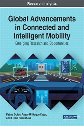 Global Advancements in Connected and Intelligent Mobility ― Emerging Research and Opportunities