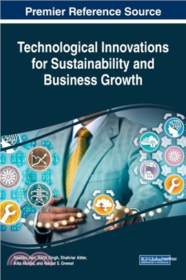 Handbook of Research on Technological Innovations for Sustainability and Business Growth