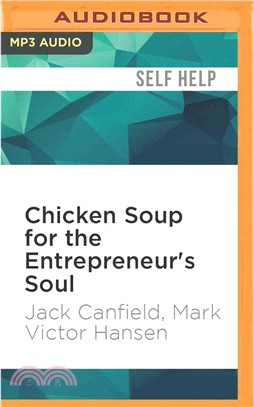 Chicken Soup for the Entrepreneur's Soul ― Advice and Inspiration for Fulfilling Dreams