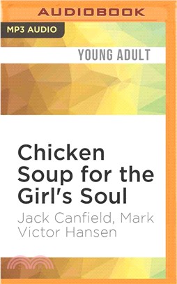 Chicken Soup for the Girl's Soul ― Real Stories by Real Girls About Real Stuff