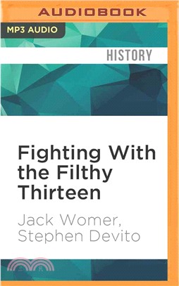 Fighting With the Filthy Thirteen ― The World War II Story of Jack Womer謑nger and Paratrooper