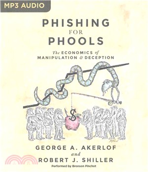 Phishing for Phools ─ The Economics of Manipulation & Deception