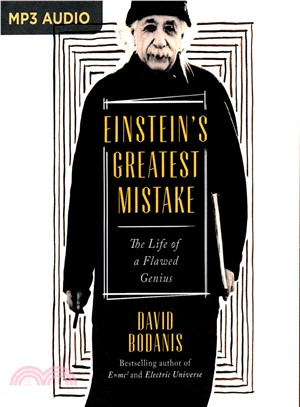 Einstein's Greatest Mistake ─ The Life of Flawed Genius