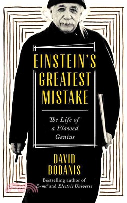 Einstein's Greatest Mistake ─ The Life of a Flawed Genius