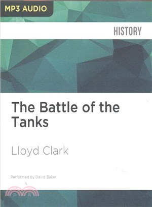 The Battle of the Tanks ― Kursk, 1943