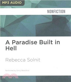 A Paradise Built in Hell ― The Extraordinary Communities That Arise in Disaster