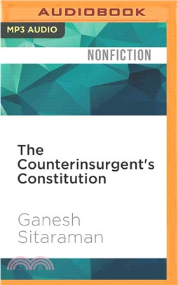 The Counterinsurgent's Constitution ― Law in the Age of Small Wars