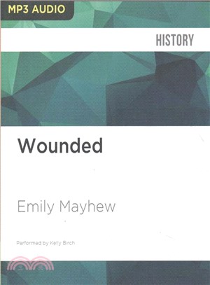 Wounded ― A New History of the Western Front in World War I