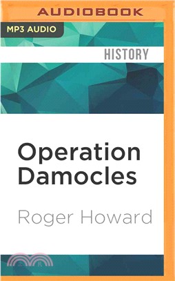 Operation Damocles ― Israel's Secret War Against Hitler's Scientists 1951-1967