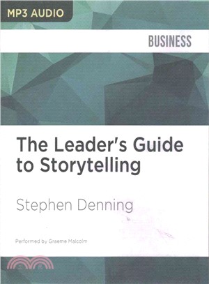 The Leader's Guide to Storytelling