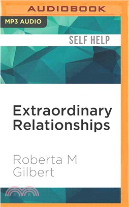 Extraordinary Relationships ― A New Way of Thinking About Human Interactions