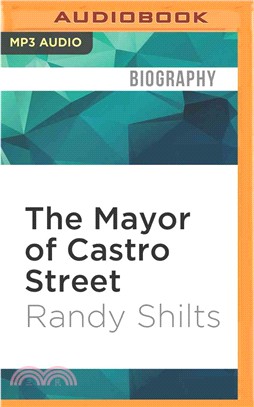 The Mayor of Castro Street ― The Life and Times of Harvey Milk