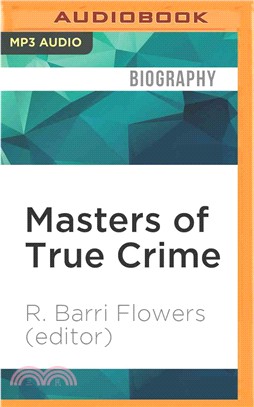 Masters of True Crime ― Chilling Stories of Murder and the Macabre