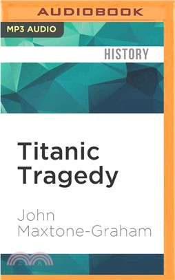 Titanic Tragedy ― A New Look at the Lost Liner