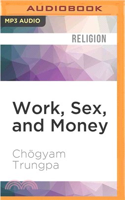 Work, Sex, and Money ─ Real Life on the Path of Mindfulness