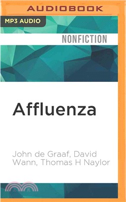 Affluenza ― How Over-Consumption Is Killing Us - and How We Can Fight Back