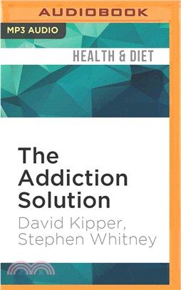 The Addiction Solution ― Unraveling the Mysteries of Addiction Through Cutting-edge Brain Science
