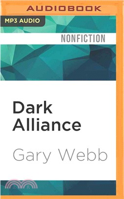 Dark Alliance ─ The CIA, the Contras, and the Crack Cocaine Explosion