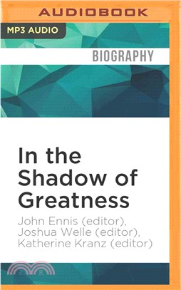 In the Shadow of Greatness ― Voices of Leadership, Sacrifice, and Service from America's Longest War