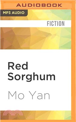 Red Sorghum ― A Novel of China