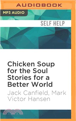 Chicken Soup for the Soul Stories for a Better World