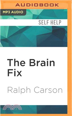 The Brain Fix ― What's the Matter With Your Gray Matter: Improve Your Memory, Moods, and Mind