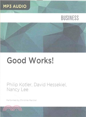 Good Works! ― Marketing and Corporate Initiatives That Build a Better World...and the Bottom Line