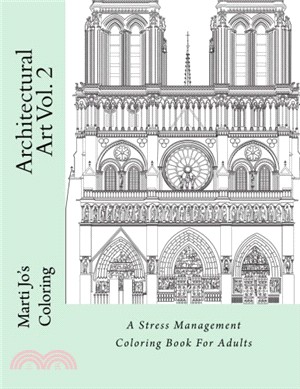 Architectural Art Vol. 2: A Stress Management Coloring Book For Adults