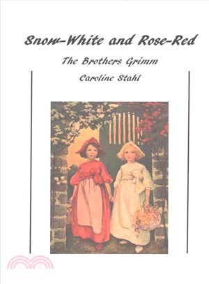 Snow-white and Rose-red ― Classic Tales