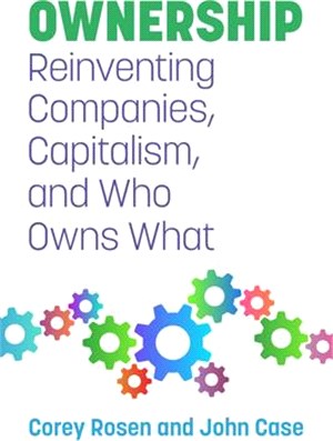 Ownership: Reinventing Companies, Capitalism, and Who Owns What