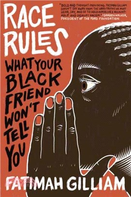 Race Rules：What Your Black Friend Won't Tell You