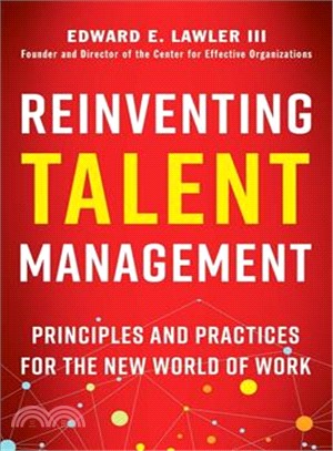Reinventing talent management :principles and practices for the new world of work /
