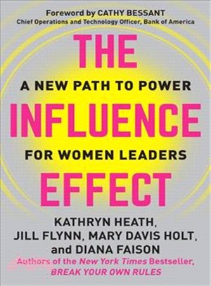 The Influence Effect ─ A New Path to Power for Women Leaders